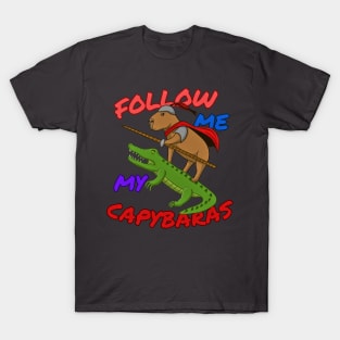 Cute Capybara Knight with Crocodile "Follow Me My Capybaras" T-Shirt